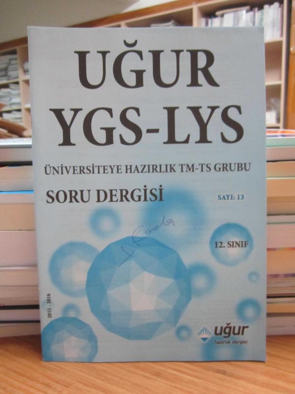 Uğur YGS - LYS Üniversiteye Hazırlık 12. Sınıf TM-TS Grubu Soru Dergisi - Sayı 13