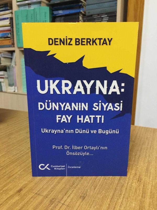 UKRAYNA: Dünyanın Siyasi Fay Hattı - Ukrayna'nın Dünü ve Bugünü