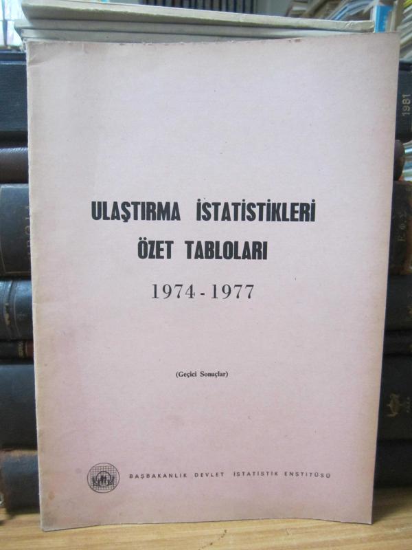 Ulaştırma İstatislikleri Özet Tabloları 1974 - 1977 - Geçici Sonuçlar