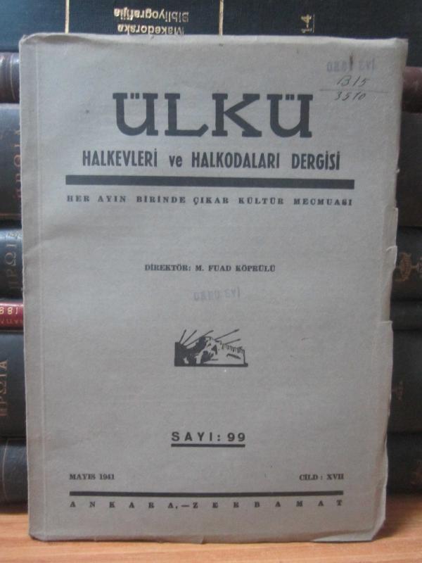 ÜLKÜ HALKEVLERİ MECMUASI SAYI: 99 MAYIS 1941 Dadaloğlu Üzerine Notlar, Goethe ve Wilhelm Meister