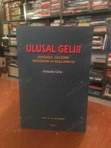 Ulusal Gelir - Doğuşu Gelişimi Bölüşüm ve Kullanılışı