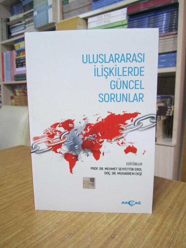 Uluslararası İlişkilerde Güncel Sorunlar - Mehmet Seyfettin Erol & Muammer Ekşi [2.Baskı]