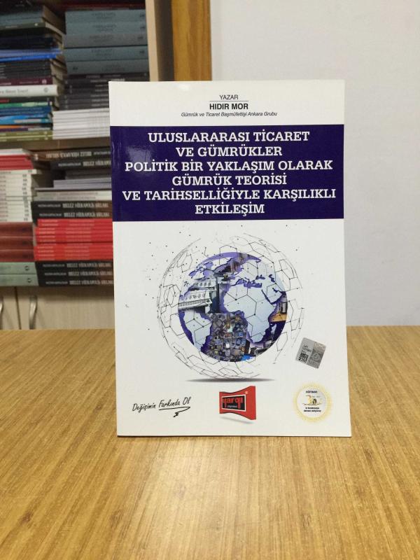 Uluslararası Ticaret ve Gümrük Teorisi - Hıdır Mor / Yargı Yayınları