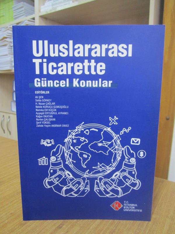 Uluslararası Ticarette Güncel Konular - T.C. İstanbul Kültür Üniversitesi