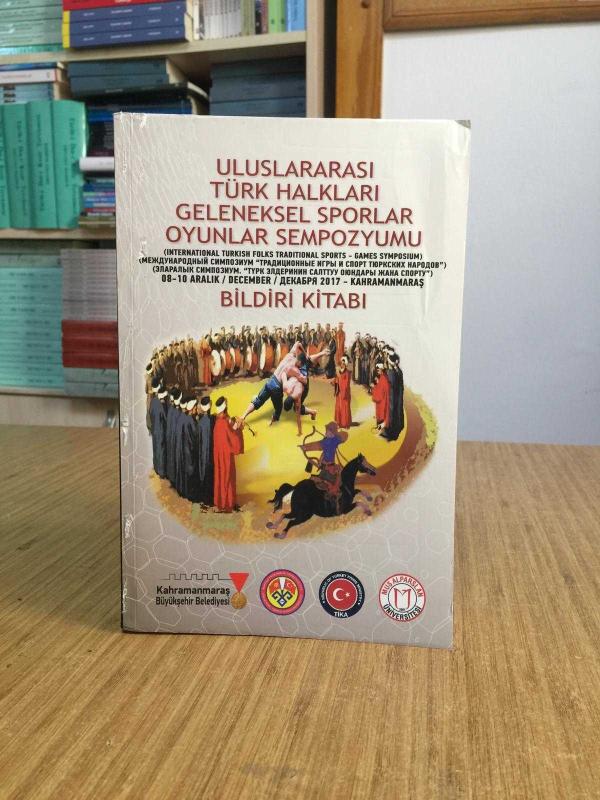 Uluslararası Türk Halkları Geleneksel Sporlar Oyunlar Sempozyumu 2017 Bildiri Kitabı