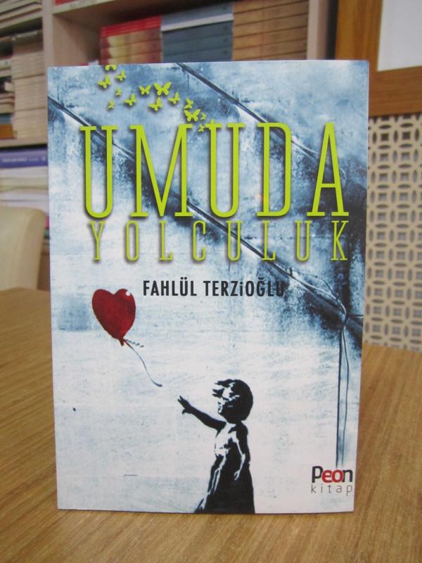 Umuda Yolculuk - Fahlül Terzioğlu
