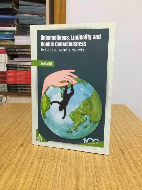 Unhomeliness Liminality And Double Consciousness In Bessie Head's Novels