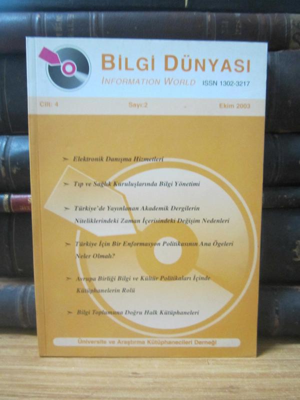 Üniversite ve Araştırma Kütüphanecileri Derneği - Bilgi Dünyası - Ekim 2003 Cilt: 4 Sayı: 2