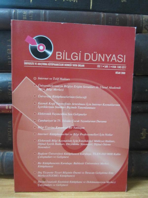 Üniversite ve Araştırma Kütüphanecileri Derneği - Bilgi Dünyası - Yıl: 2000 Cilt: 1 Sayı: 1 (İLK SAYI)