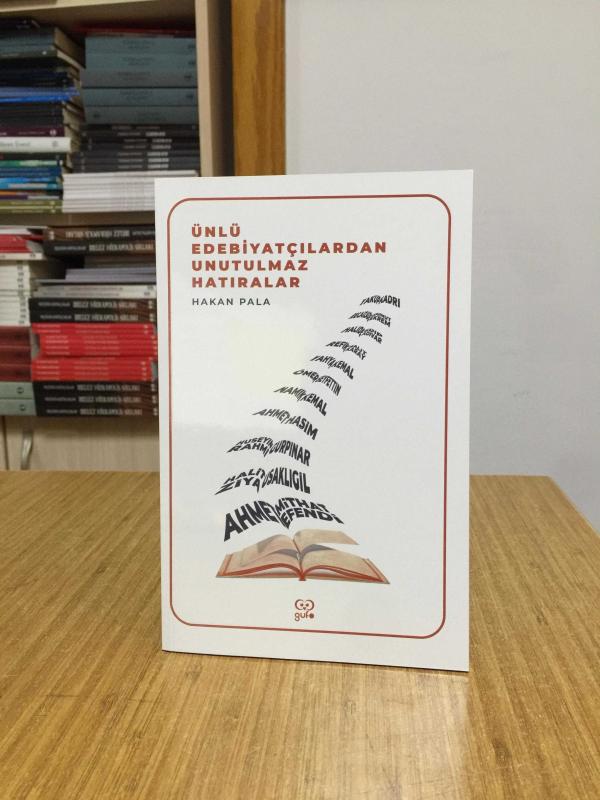 Ünlü Edebiyatçılardan Unutulmaz Hatıralar