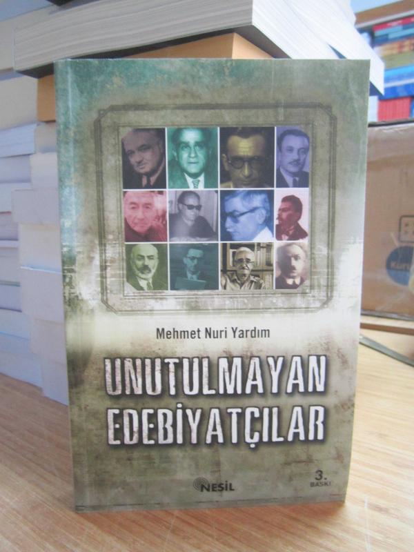 Unutulmayan Edebiyatçılarımız - Mehmet Nuri Yardım [3.Baskı]