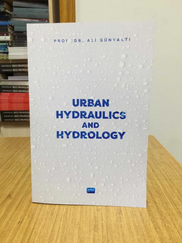 Urban Hydraulics and Hydrology - Prof. Dr. Ali Günyaktı