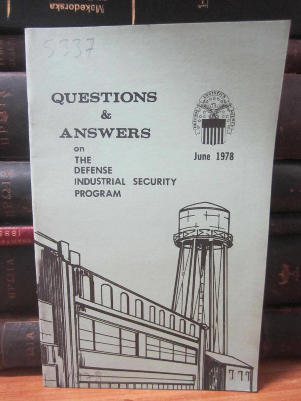 US Defence Logistics Agency - Questions & Answers on The Defense Industrial Security Program - June 1978