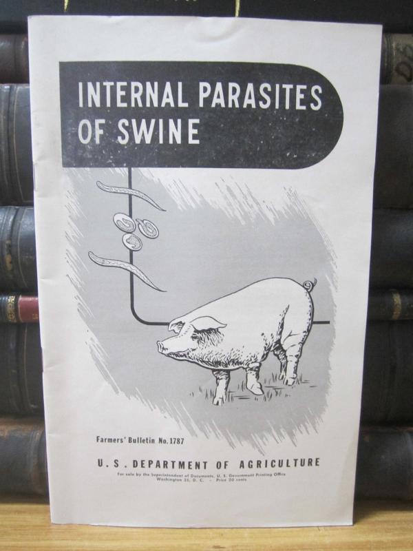 US Department of Agriculture - Farmers' Bulletin No 1787 - Internal Parasites of Swine - March 1952