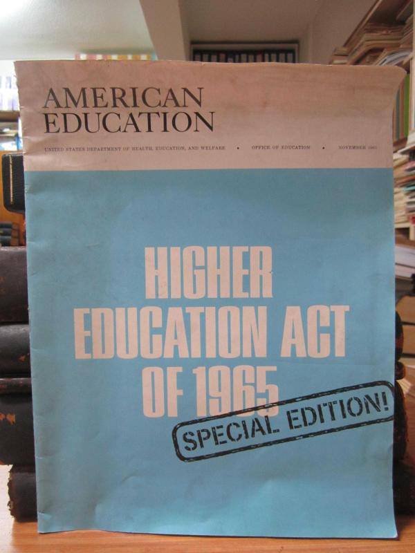 US Department of Health, Education and Welfare - American Education - November 1965 - Higher Education Act of 1965 Special Edition