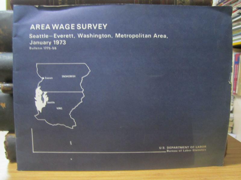 US Department of Labor Bureau of Labor Statistics - Area Wage Survey Seattle Everett, Washington, Metropolitan Area, January 1973 - Bulletin 1775-56
