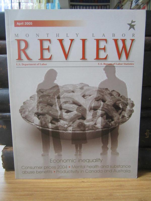 US Department of Labor Bureau of Labor Statistics - Monthly Labor Review - April 2005