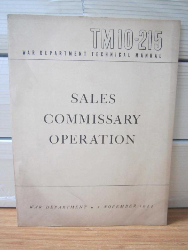 US WAR DEPARTMENT TECHNICAL MANUAL - TM 10-215 - Sales Commissary Operation - 1 November 1944