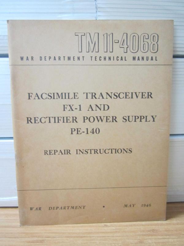 US WAR DEPARTMENT TECHNICAL MANUAL - TM 11-1366 - Facsimile Transceiver FX-1 and Rectifier Power Supply PE-140 Repair Instructions - May 1946