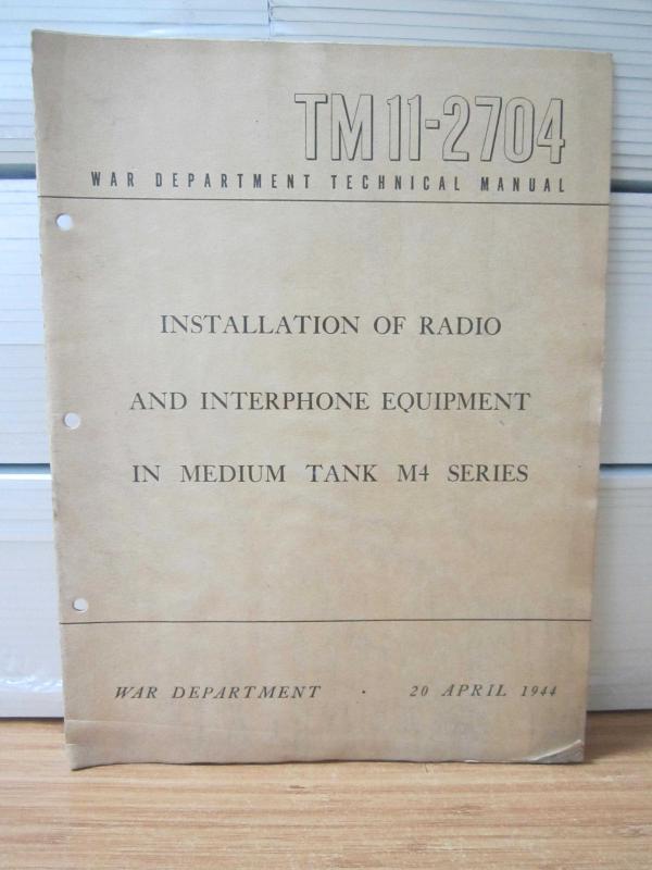 US WAR DEPARTMENT TECHNICAL MANUAL - TM 11-2704 - Installation of Radio and Interphone Equipment in Medium Tank M4 Series - 20 April 1944