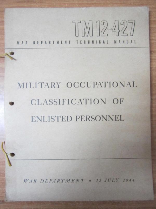 US WAR DEPARTMENT TECHNICAL MANUAL - TM 21-221 - Military Occupational Classification of Enlisted Personnel - 12 July 1944