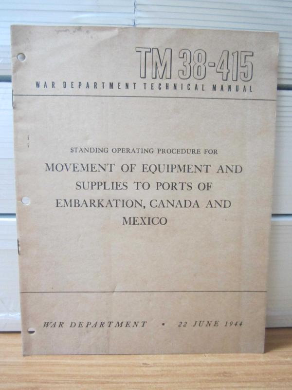 US WAR DEPARTMENT TECHNICAL MANUAL - TM 38-415 - Standing Operating Procedure for Movement of Equipment to Ports of Embarkation Canada and Mexico