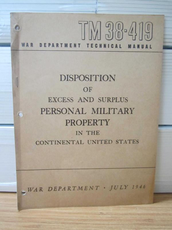 US WAR DEPARTMENT TECHNICAL MANUAL - TM 38-419 - Disposition of Excess and Surplus Personal Military Property in the United States - July 1946