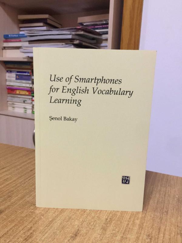 Use of Smartphones For English Vocabulary Learning - Şenol Bakay