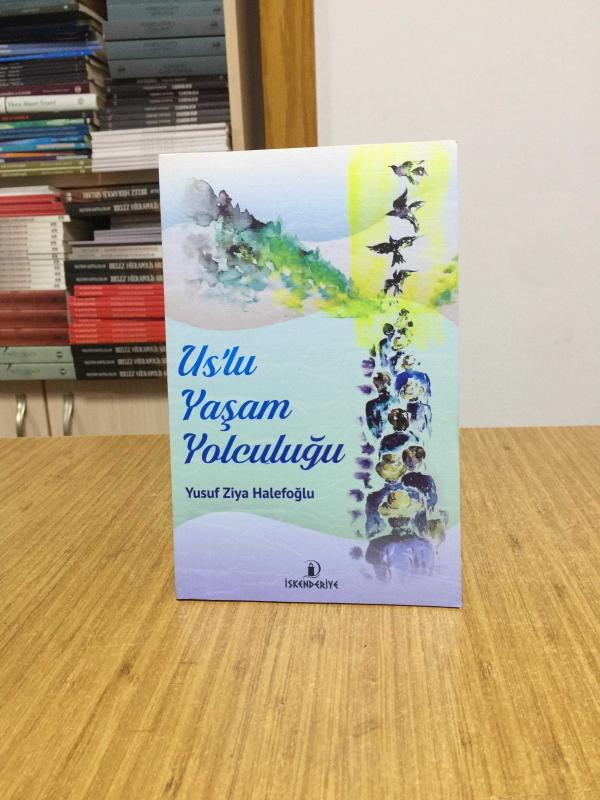 Uslu Yaşam Yolculuğu - Yusuf Ziya Halefoğlu