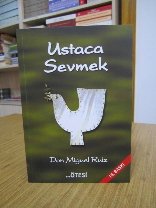 Ustaca Sevmek - Don Miguel Ruiz