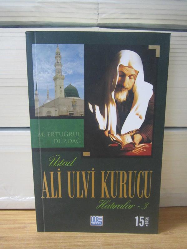 Üstad ALİ ULVİ KURUCU Hatıralar 3 - M. Ertuğrul Düzdağ (15.Baskı)