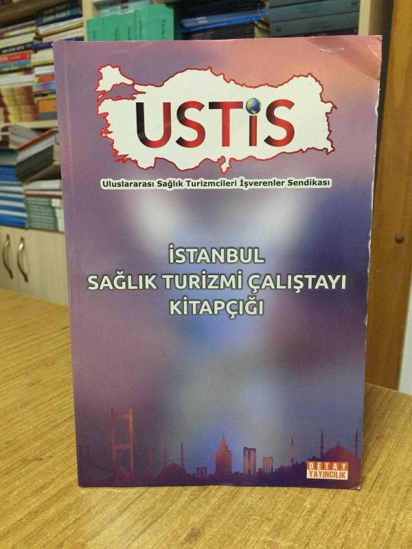USTİS İstanbul Sağlık Turizmi Çalıştayı Kitapçığı (Mart 2022)