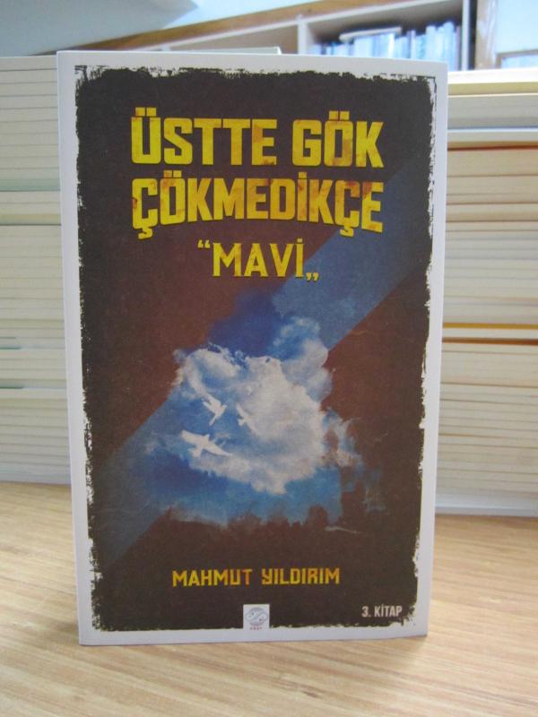 Üstte Gök Çökmedikçe 3.Kitap MAVİ