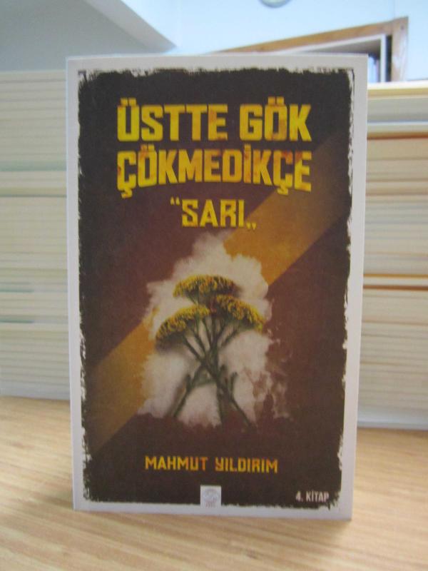 Üstte Gök Çökmedikçe 4.Kitap SARI