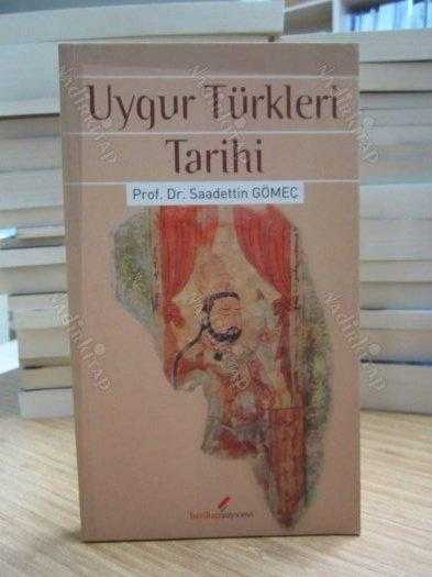 Uygur Türkleri Tarihi - Prof. Dr. Saadettin Yağmur Gömeç
