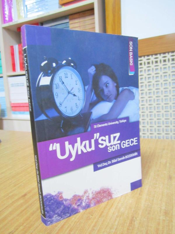 Uykusuz Son Gece - Yrd. Doç. Dr. Bilal Semih Bozdemir