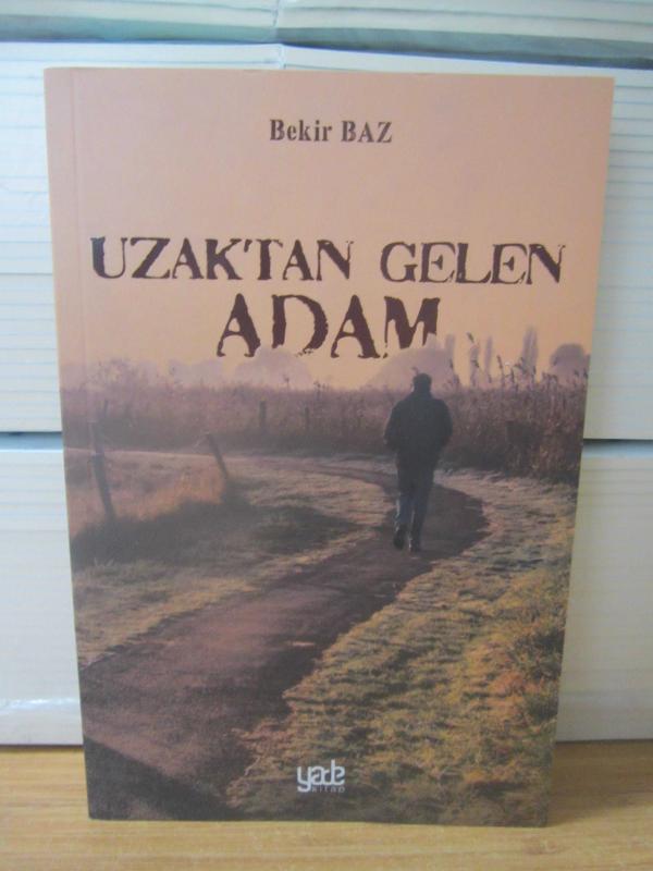 Uzaktan Gelen Adam - Bekir Baz