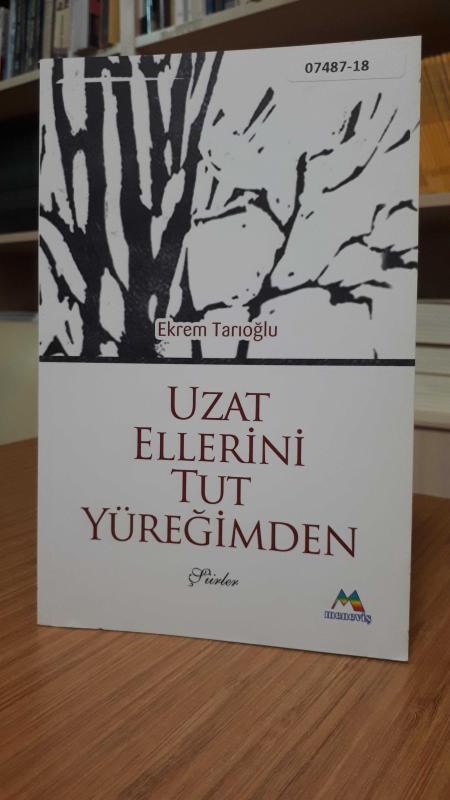 Uzat Ellerini Tut Yüreğimden