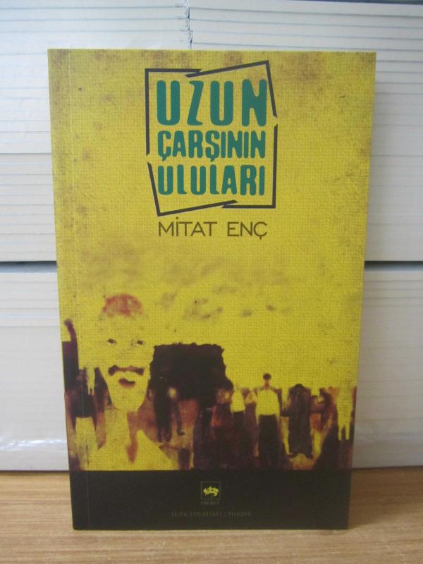 Uzun Çarşının Uluları - Mitat Enç