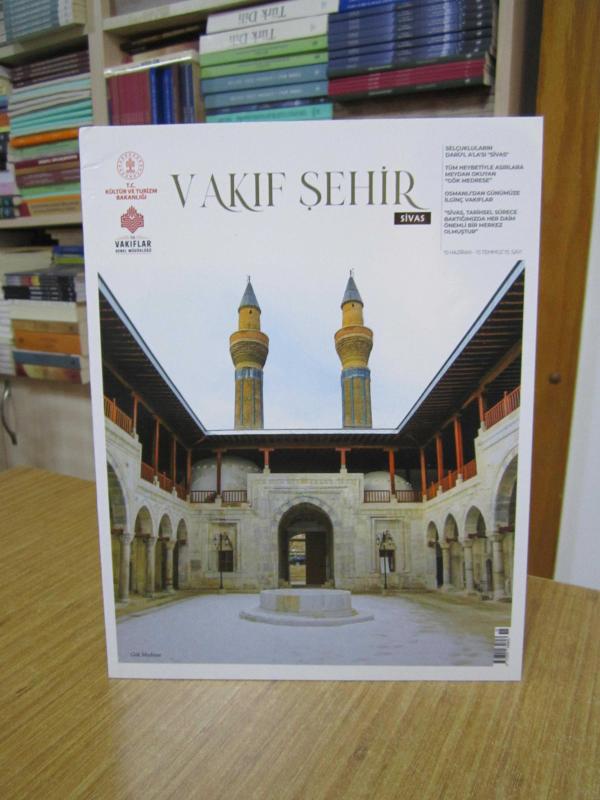 VAKIF ŞEHİR Vakıflar Genel Müdürlüğü Dergisi - 15. Sayı [ Sivas ]