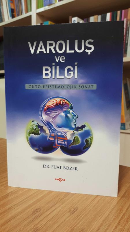 Varoluş ve Bilgi - Onto-Epistomolojik Sonat