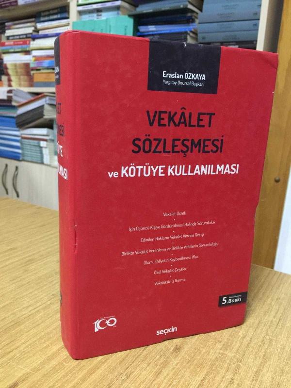 VEKALET SÖZLEŞMESİ ve KÖTÜYE KULLANILMASI [5.Baskı - Ciltli]