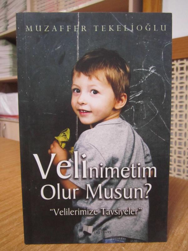 Velinimetim Olur Musun? Velilerimize Tavsiyeler - Muzaffer Tekelioğlu
