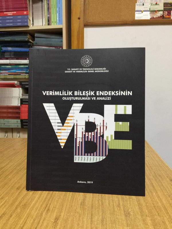 Verimlilik Bileşik Endeksinin Oluşturulması ve Analizi / T.C. Sanayi ve Teknoloji Bakanlığı Sanayi ve Verimlilik Genel Müdürlüğü