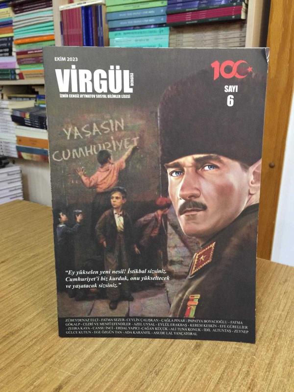 VİRGÜL İzmir Cengiz Aytmatov Sosyal Bilimler Lisesi Dergisi - Sayı 6 - Ekim 2023