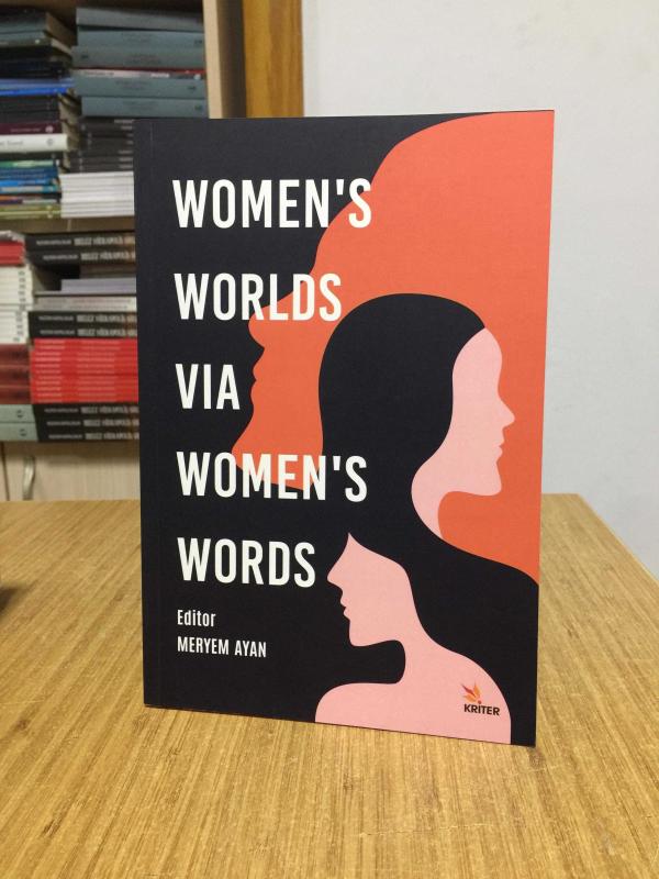 Women's Worlds via Women's Words - Editor: Meryem Ayan
