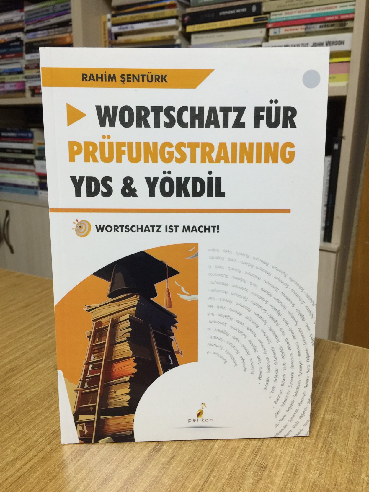 Wortschatz Für Prüfungstraining YDS - YÖKDİL Pelikan Yayınları