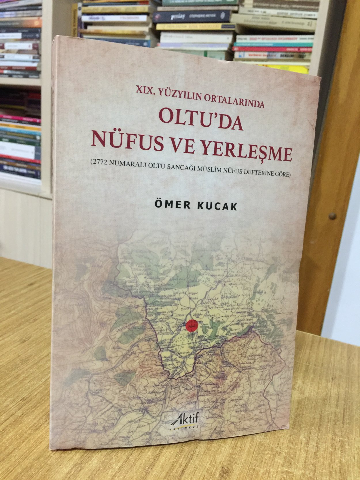 XIX. Yüzyılın Ortalarında Oltu'da Nüfus ve Yerleşme (2772 Numaralı Oltu Sancağı Müslim Nüfus Defterine Göre)