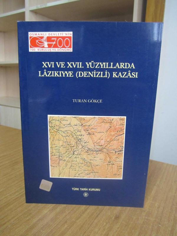 XVI ve XVII. Yüzyıllarda Lazıkıyye ( Denizli ) Kazası