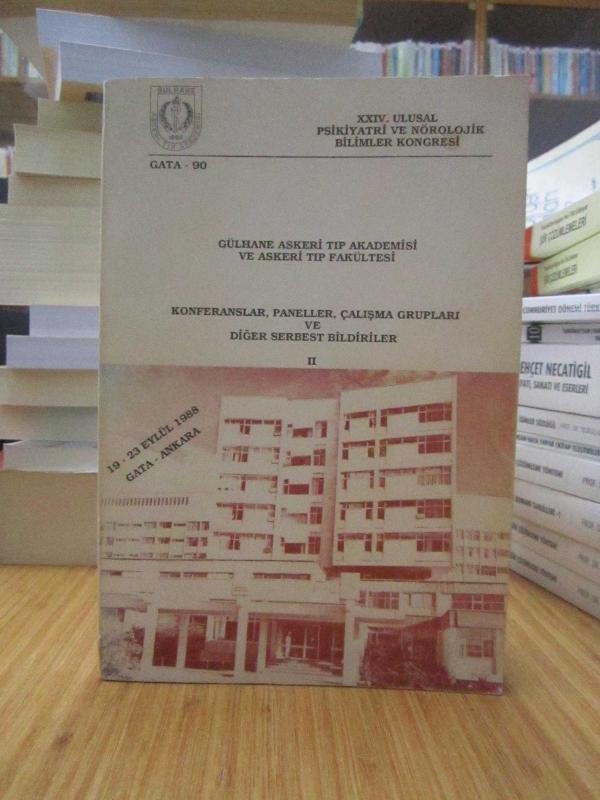 XXIV.Ulusal Psikiyatri ve Nörolojik Bilimler Kongresi- Gülhane Askeri Tıp Akademisi ve Askeri Tıp Fakültesi - Konferanslar, Paneller, Çalışma Grupları